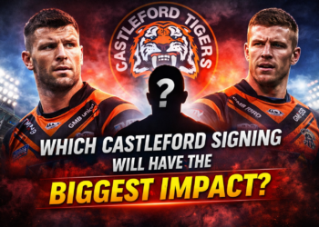 Which Castleford Tigers Signing Will Have the Biggest Impact This Season?